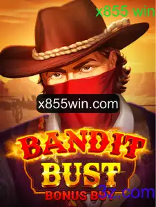 BanditBustBonusBuy: Descubra o Universo Empolgante e as Regras do Jogo x855 Win